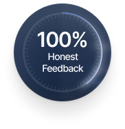 100% Honest Feedback